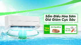 Mua điều hoà sớm - giá giảm cực sâu